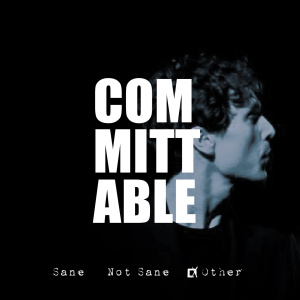 Committable Podcast logo - 'Comm', Mitt', 'Able' in front of a side profile of a man. The bottom reads 'Sane', 'Not Sane', and 'Other' with a check box on other